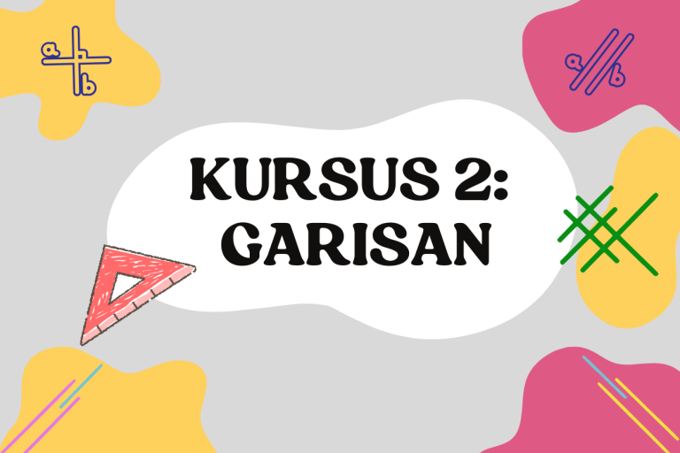 KURSUS 2: Garisan (Lines)